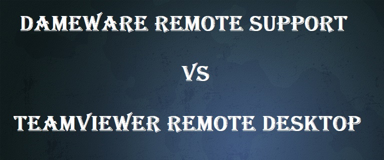 Dameware távoli támogatás vs TeamViewer