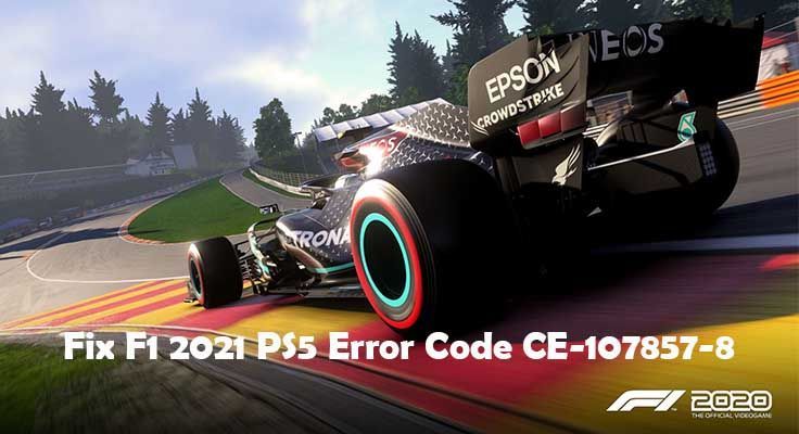 إصلاح رمز خطأ F1 2021 PS5 CE-107857-8