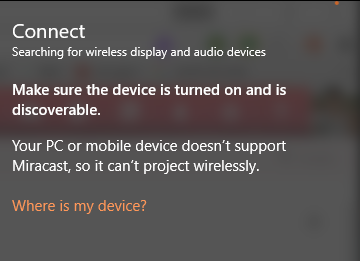 Solución: su PC o dispositivo móvil no es compatible con Miracast