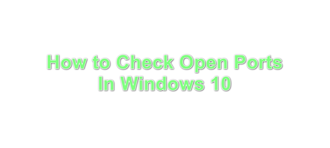 Como verificar portas abertas no Windows 10?