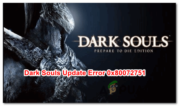[FIX] Error de actualización de Dark Souls 0x80072751