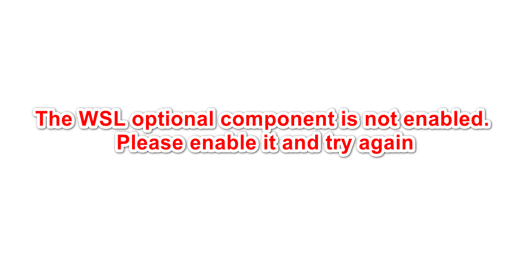 Com es corregeix 'El component opcional WSL no està habilitat. Si us plau, activeu-lo i torneu-ho a provar. Error a l'Ubuntu?