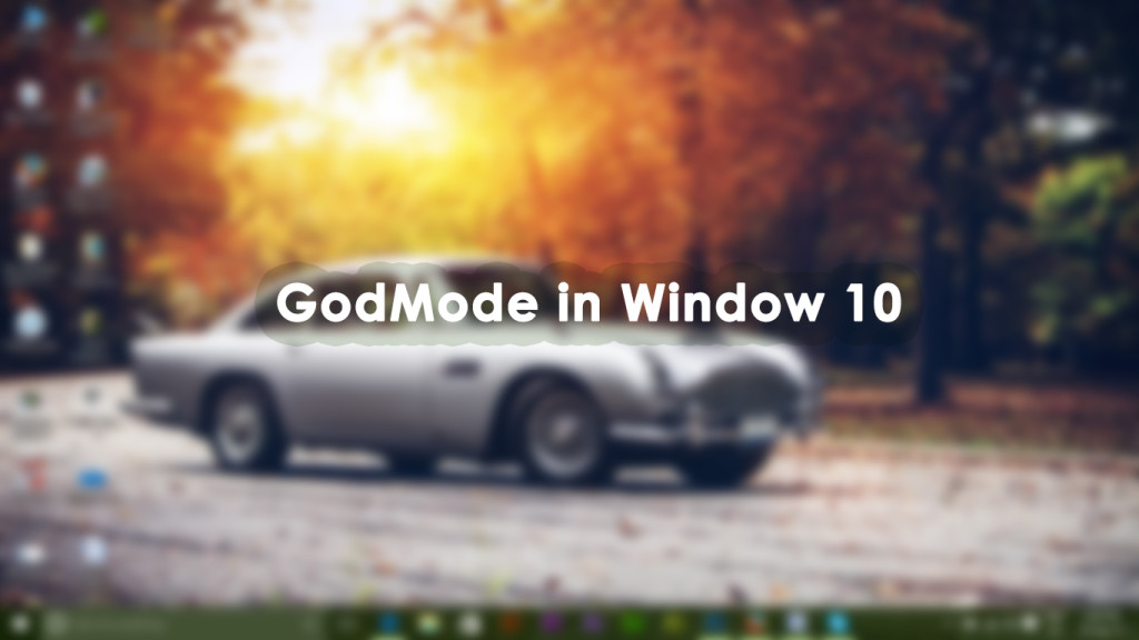 GODMODE ใน Windows 10 คืออะไร