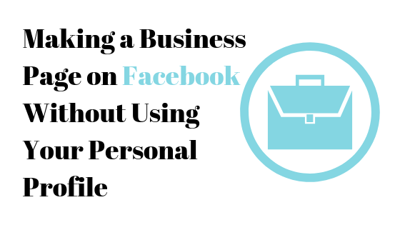 Vai jūs varat izveidot biznesa lapu Facebook, neizmantojot savu personīgo kontu