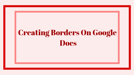 Kako ustvariti meje v Google Dokumentih
