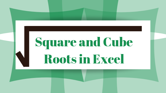 Cara Mencari Akar Persegi dan Akar Cube di Microsoft Excel