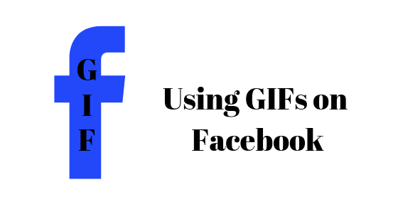 Sådan tilføjes GIF'er på Facebook-status, kommentar eller besked