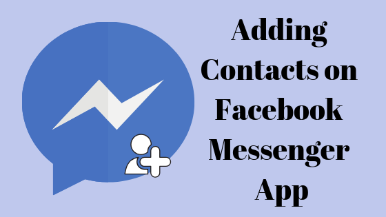 Как да добавите някой в ​​приложението Messenger на Facebook