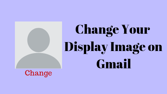 Como alterar sua imagem de exibição no Gmail