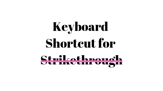 แป้นพิมพ์ลัดสำหรับ Strikethrough คืออะไร
