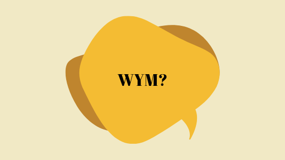 Za kaj stoji WYM?