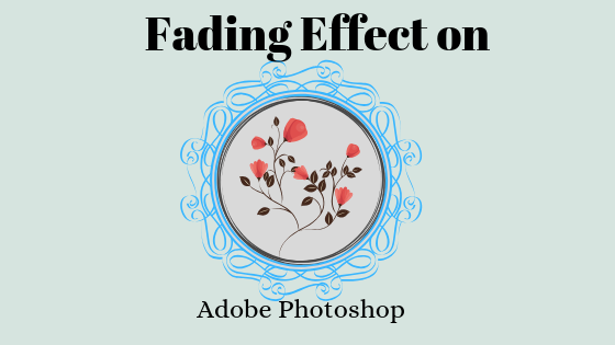كيفية تعتيم / تلاشي حواف صورة / شكل في Adobe Photoshop