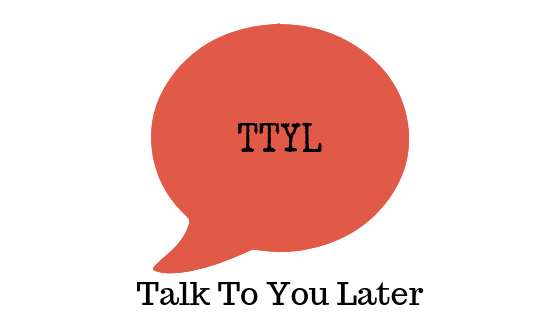 ¿Qué significa 'TTYL'?