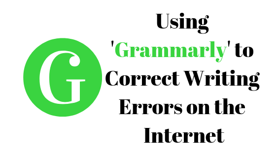Hur man använder ”Grammarly” för stavningskontroller och grammatikfel på Internet