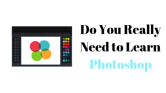 Photoshop Öğrenmeden Grafik Tasarımı Öğrenebilir misiniz?