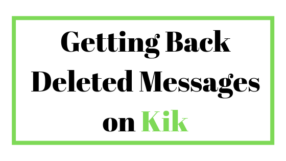 ¿Se pueden leer los mensajes eliminados en Kik?
