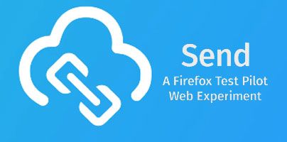 El servicio seguro de intercambio de archivos de Mozilla, 'Firefox Send' finalmente lanzado