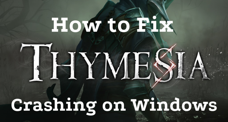 Como corrigir o travamento do Thymesia no Windows?
