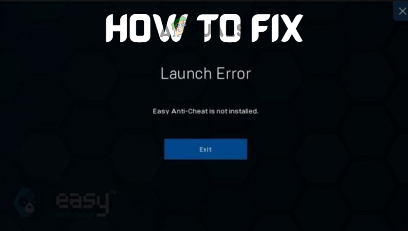 Popravak: pogreška 'Easy Anti-Cheat nije instaliran' prilikom pokretanja igara