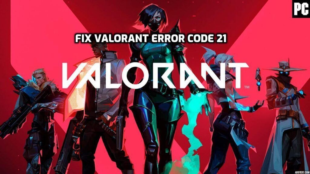 Opravte chybový kód Valorant 21