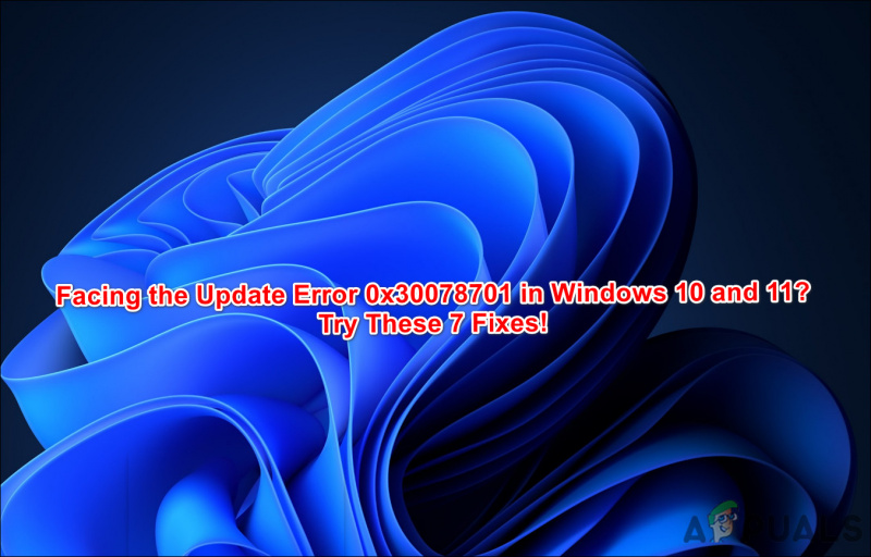 Como corrigir o erro de atualização 0x30078701 no Windows 10/11?