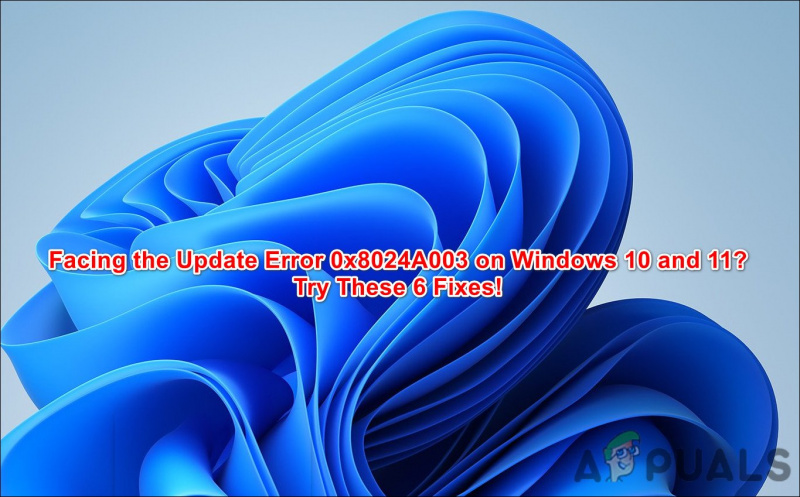 Sådan rettes Windows Update-fejl 0x8024A003?